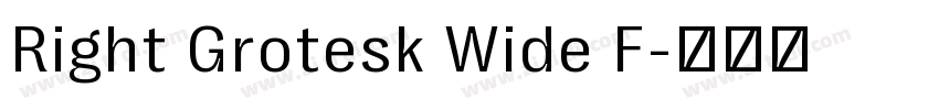 Right Grotesk Wide F字体转换